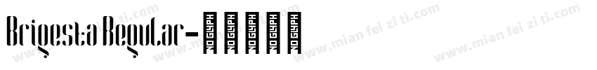 Brigesta Regular字体转换